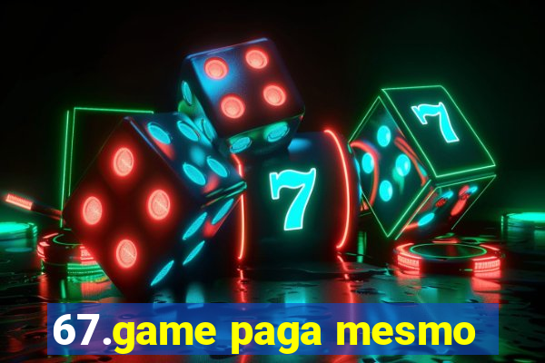 67.game paga mesmo